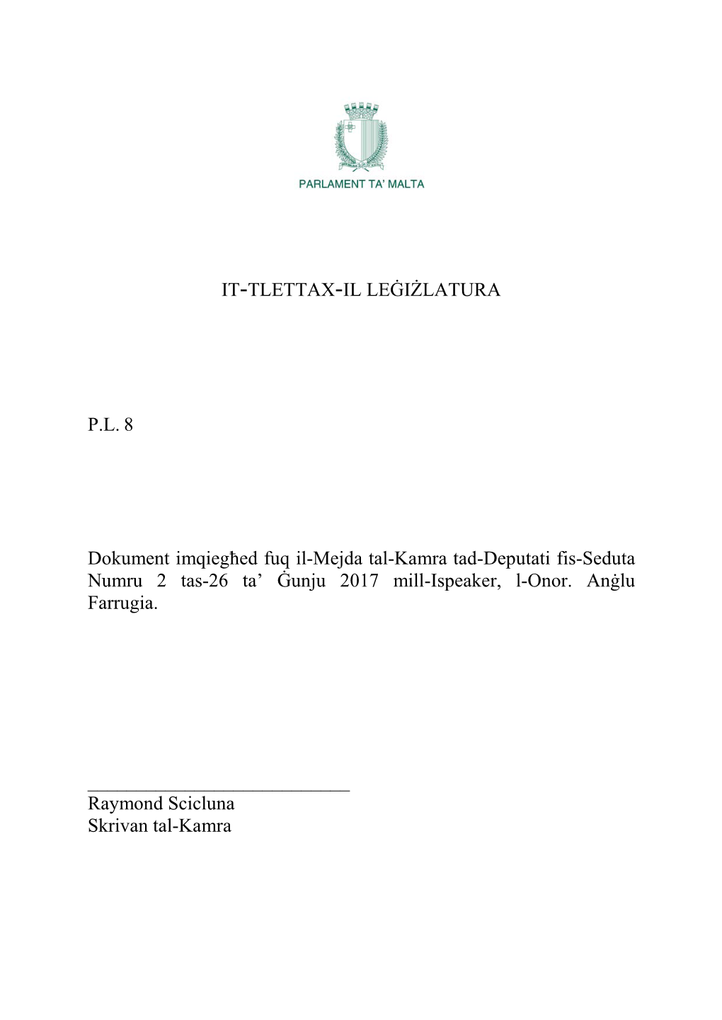 IT-TLETTAX-IL LEĠIŻLATURA P.L. 8 Dokument Imqiegħed Fuq Il-Mejda