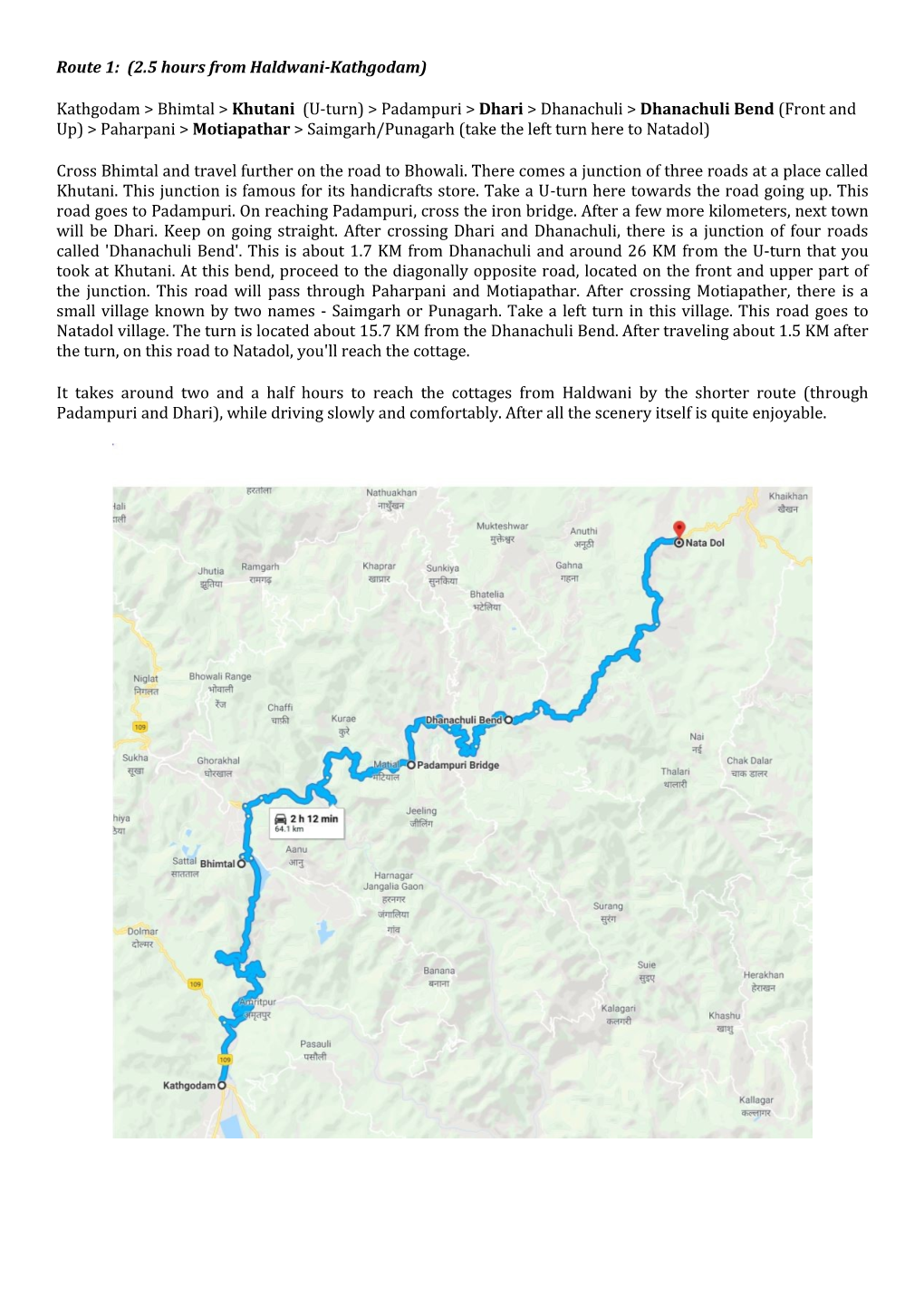 Route 1: (2.5 Hours from Haldwani-Kathgodam) Kathgodam