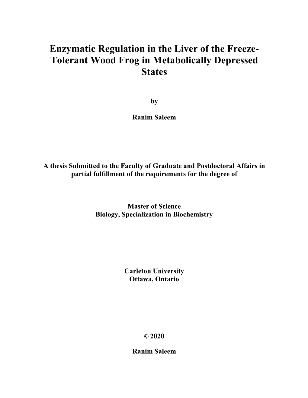 Enzymatic Regulation in the Liver of the Freeze- Tolerant Wood Frog in Metabolically Depressed States