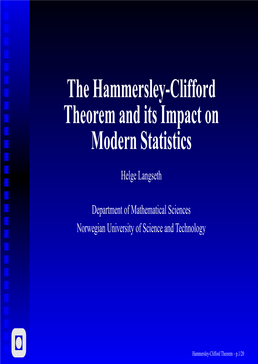 The Hammersley-Clifford Theorem and Its Impact on Modern Statistics