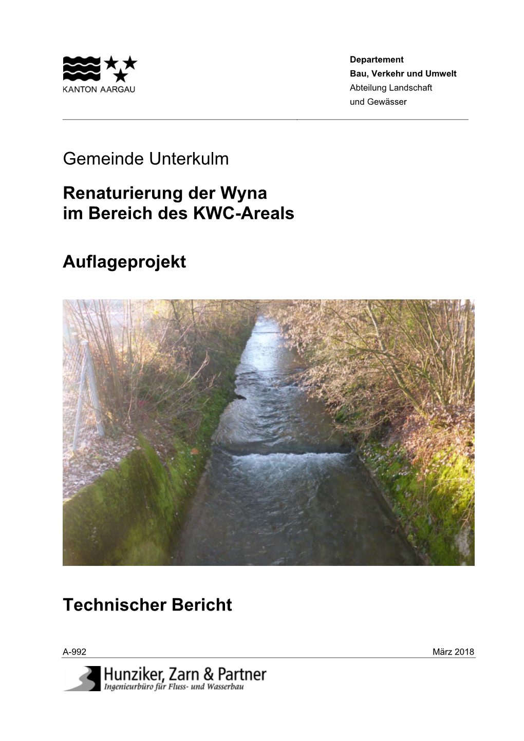 Gemeinde Unterkulm Renaturierung Der Wyna Im Bereich Des KWC-Areals Auflageprojekt Technischer Bericht