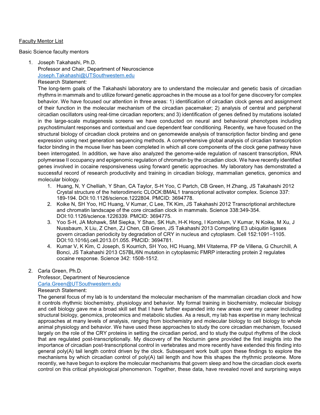 Faculty Mentor List Basic Science Faculty Mentors 1. Joseph Takahashi, Ph.D. Professor and Chair, Department of Neuroscience
