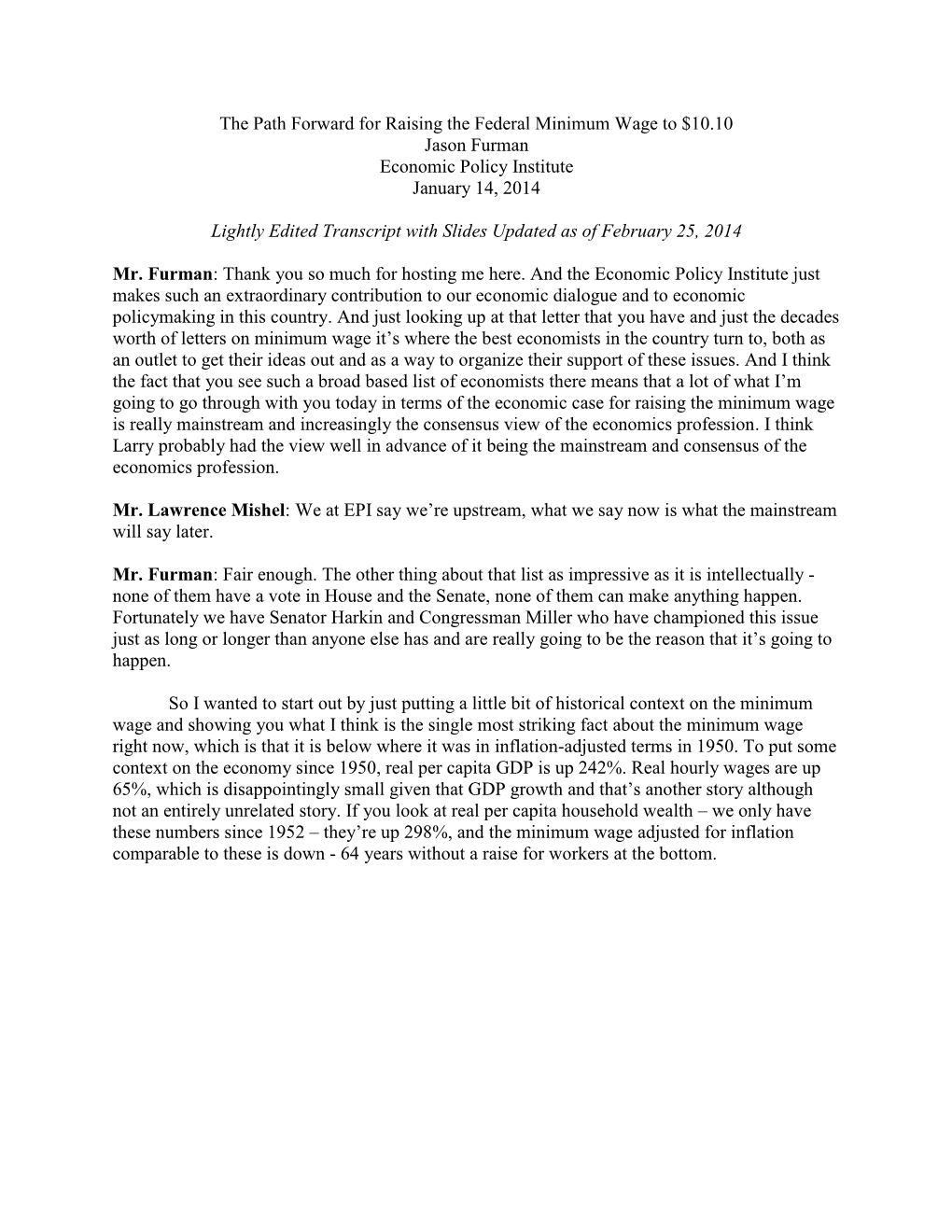 The Path Forward for Raising the Federal Minimum Wage to $10.10 Jason Furman Economic Policy Institute January 14, 2014