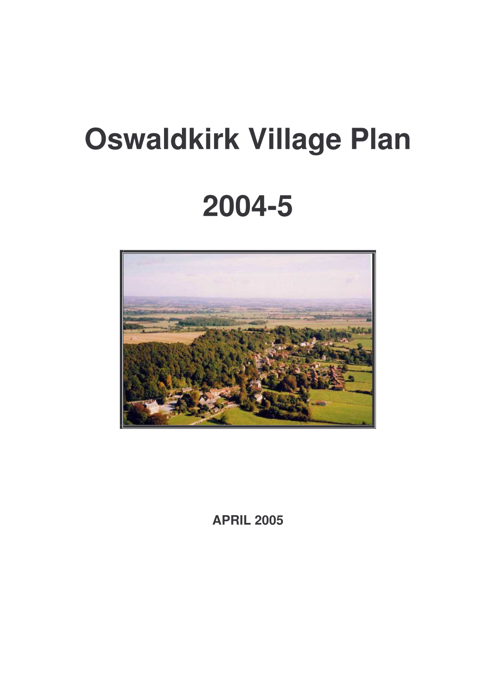 Oswaldkirk Village Plan 2004-5