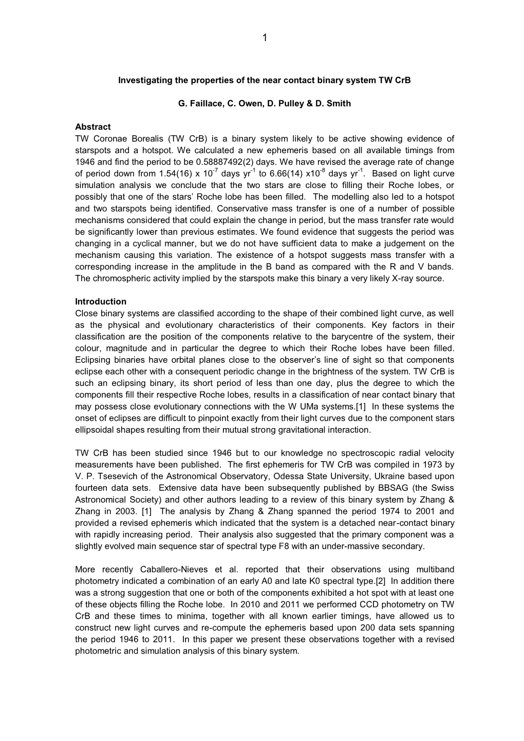 Investigating the Properties of the Near Contact Binary System TW Crb G