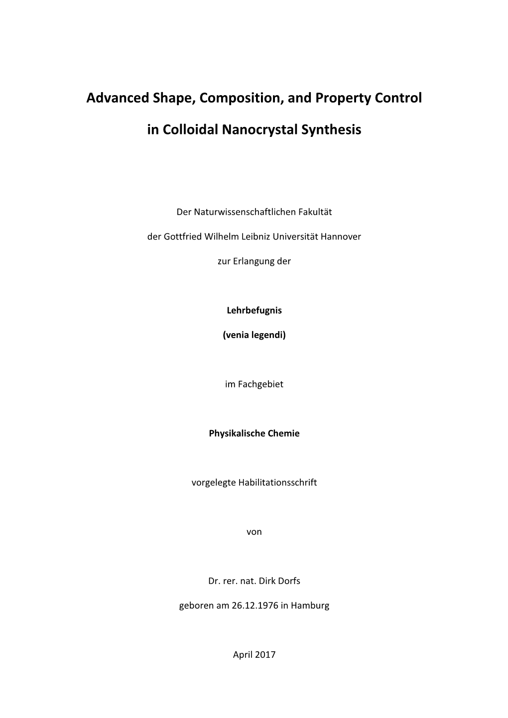 Advanced Shape, Composition, and Property Control in Colloidal