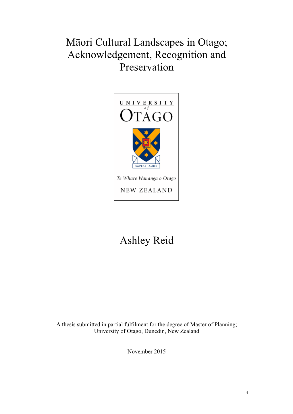 Māori Cultural Landscapes in Otago; Acknowledgement, Recognition and Preservation