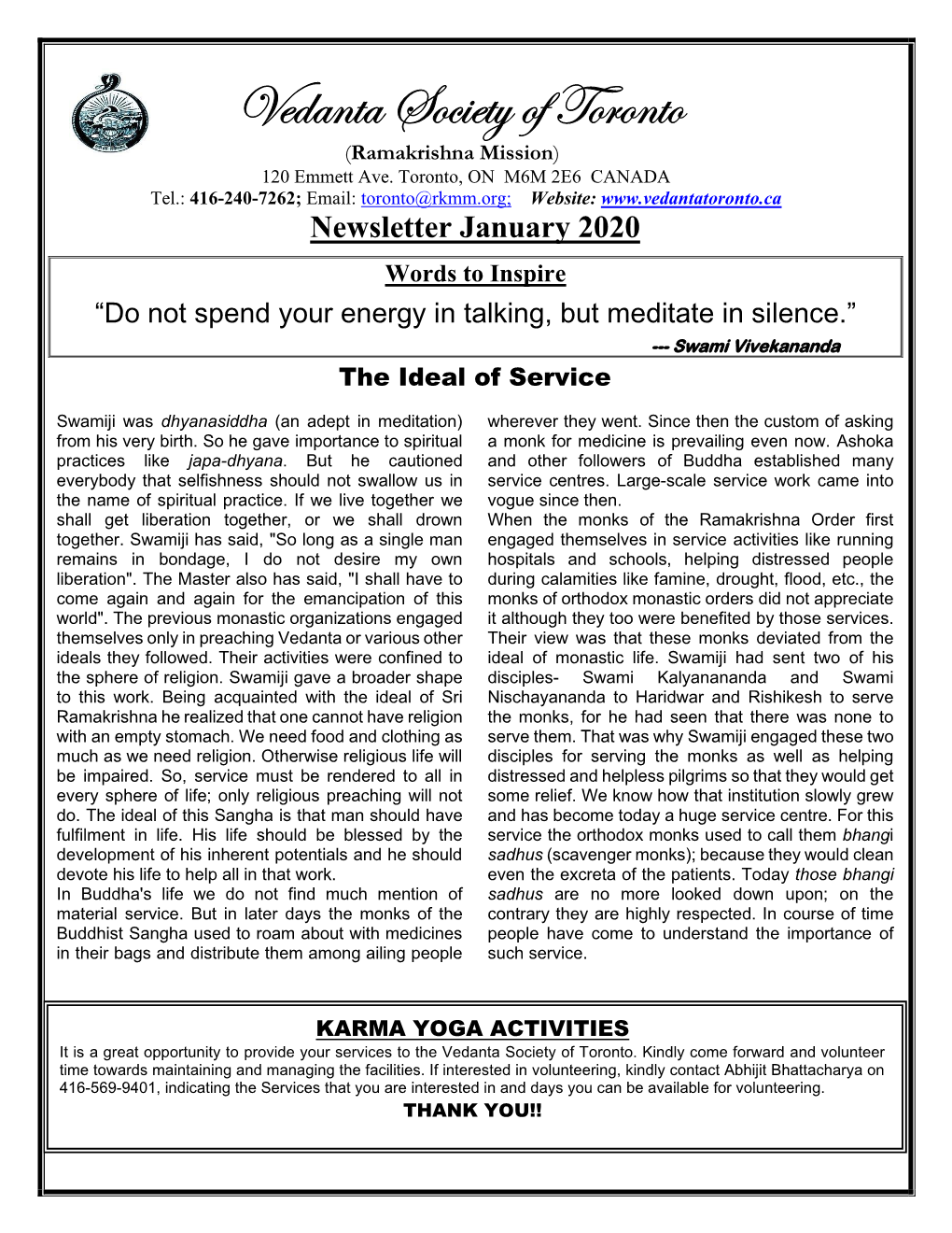 January 2020 Words to Inspire “Do Not Spend Your Energy in Talking, but Meditate in Silence.” --- Swami Vivekananda the Ideal of Service