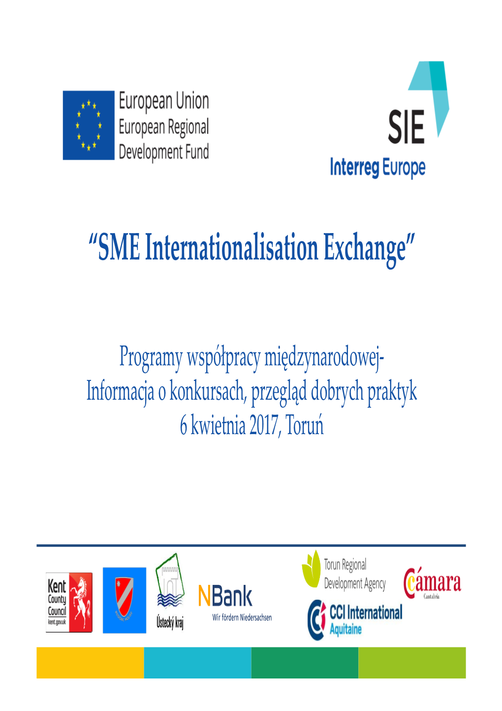 SIE Project SME Internationalisation Exchange 7 Kwietnia 2017