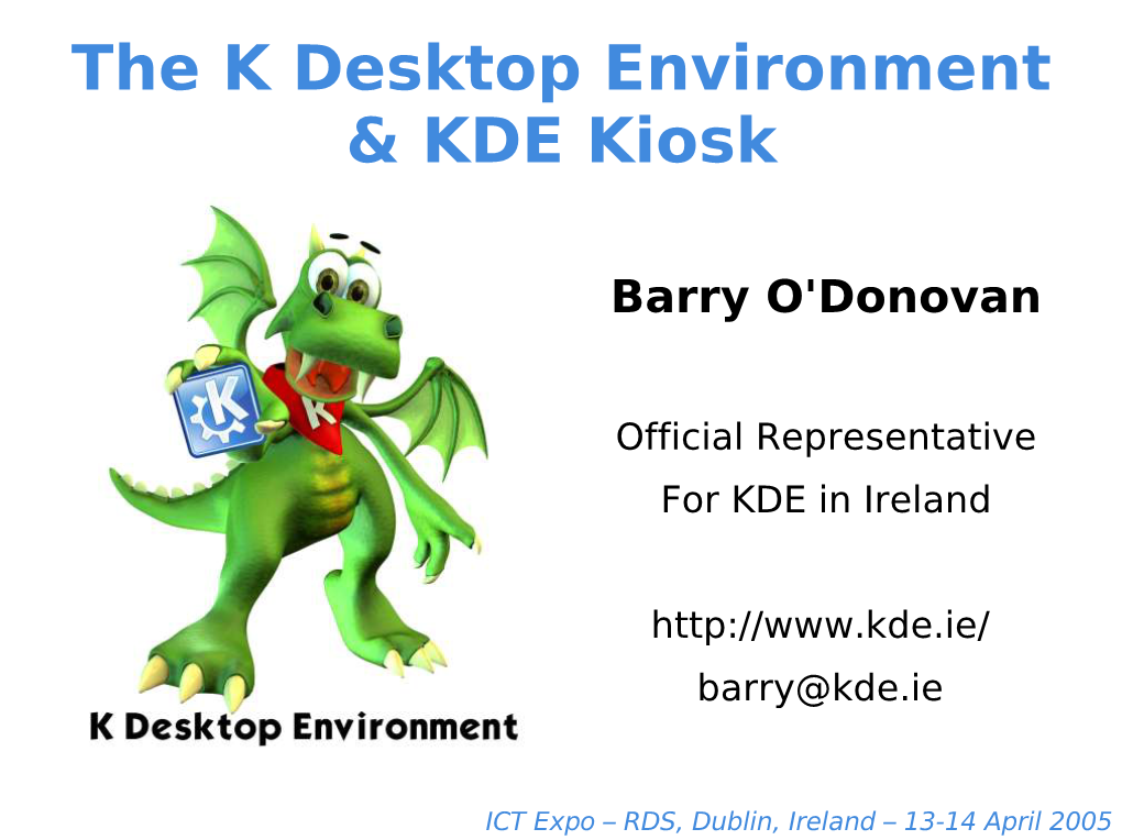 The K Desktop Environment & KDE Kiosk