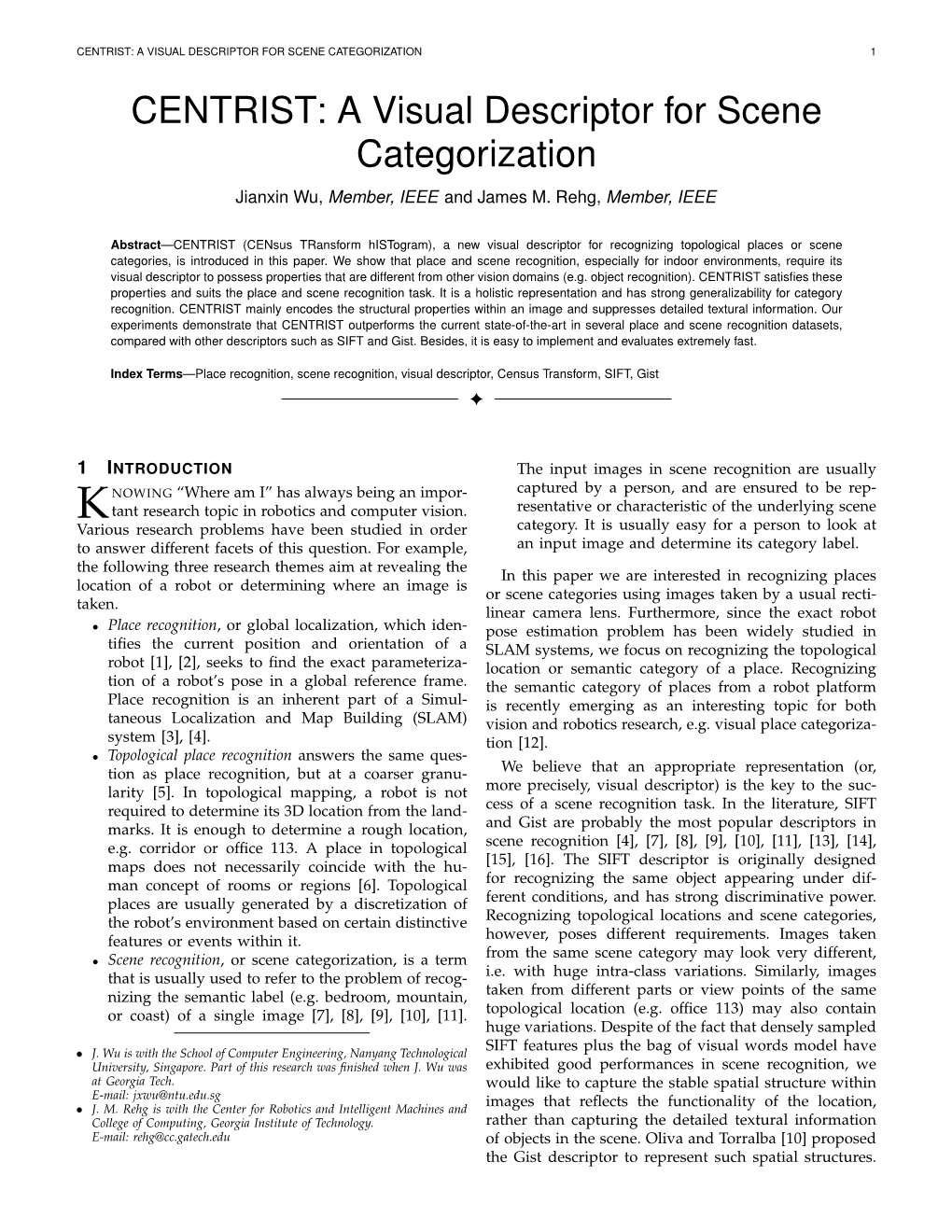 CENTRIST: a VISUAL DESCRIPTOR for SCENE CATEGORIZATION 1 CENTRIST: a Visual Descriptor for Scene Categorization Jianxin Wu, Member, IEEE and James M