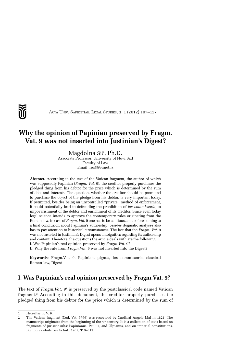 Why the Opinion of Papinian Preserved by Fragm. Vat. 9 Was Not Inserted Into Justinian’S Digest?