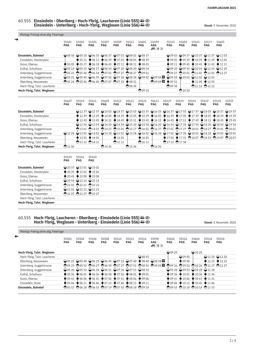 Oberiberg - Hoch-Ybrig, Laucheren (Linie 555) Einsiedeln - Unteriberg - Hoch-Ybrig, Weglosen (Linie 556) Stand: 3