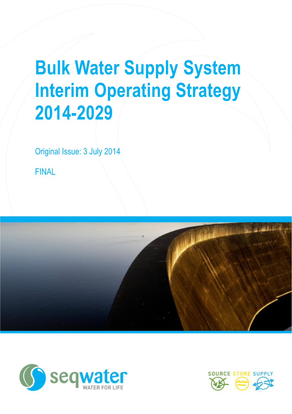 Bulk Water Supply System Interim Operating Strategy 2014-2029