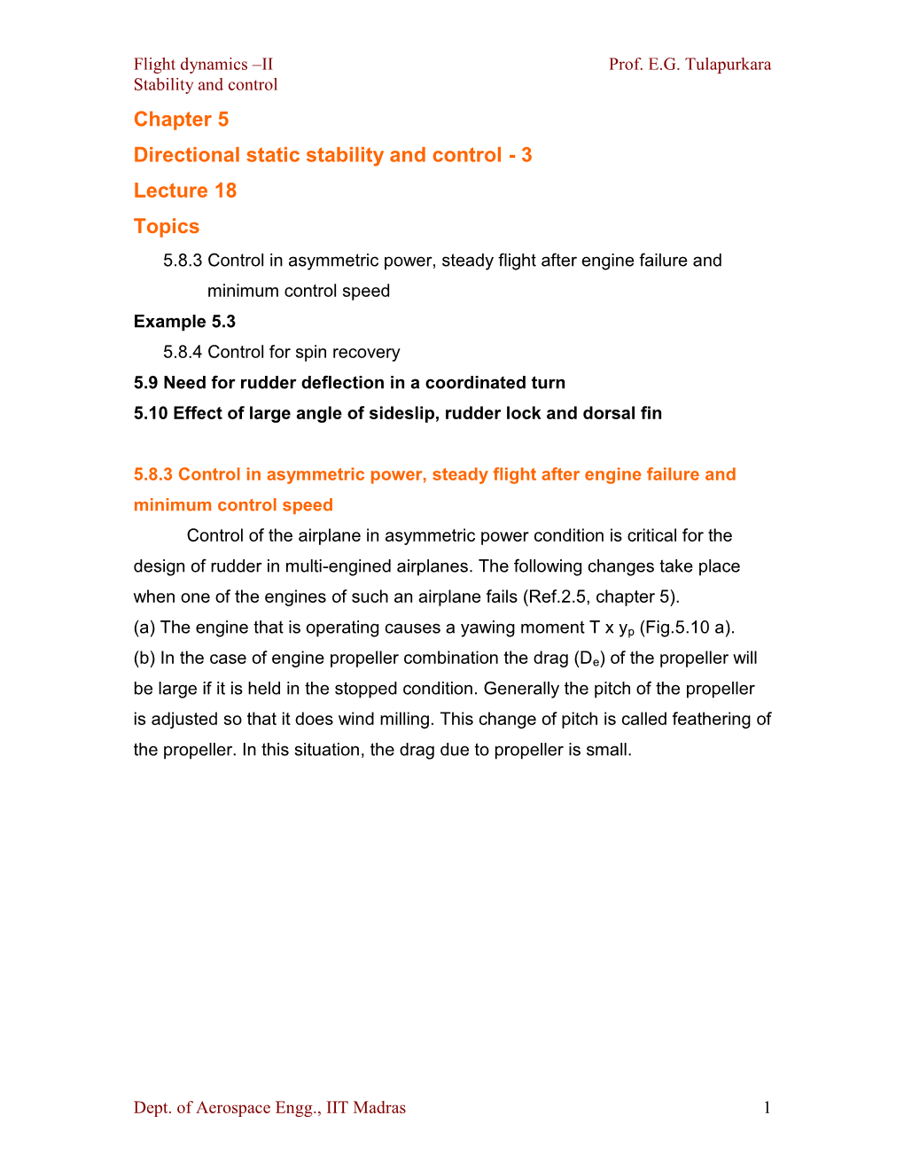 Flight Dynamics –II Prof. EG Tulapurkara Stability and Control