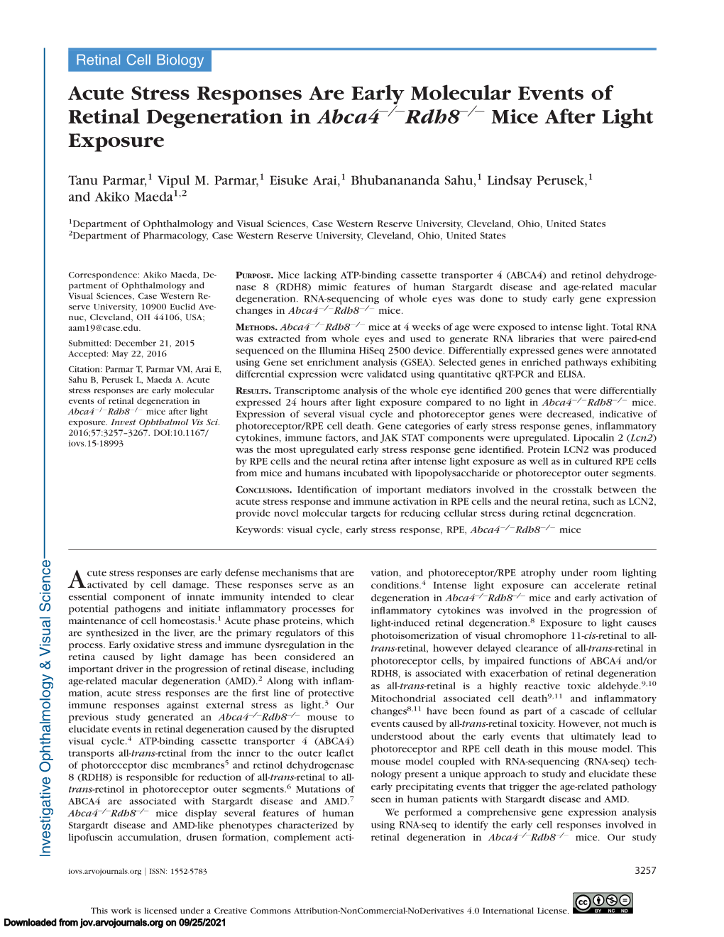 Acute Stress Responses Are Early Molecular Events of Retinal Degeneration in Abca4�/�Rdh8�/� Mice After Light Exposure