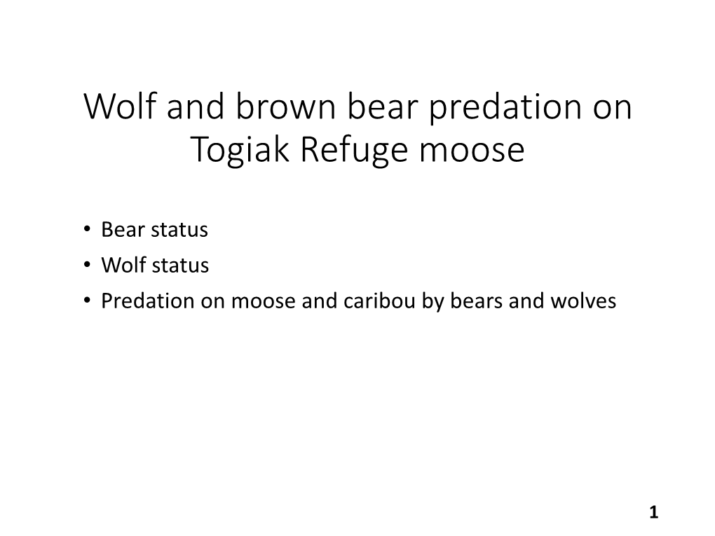 Wolf and Brown Bear Predation on Togiak Refuge Moose