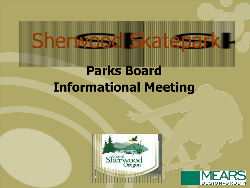 Sherwood Skatepark Parks Board Informational Meeting Project Description