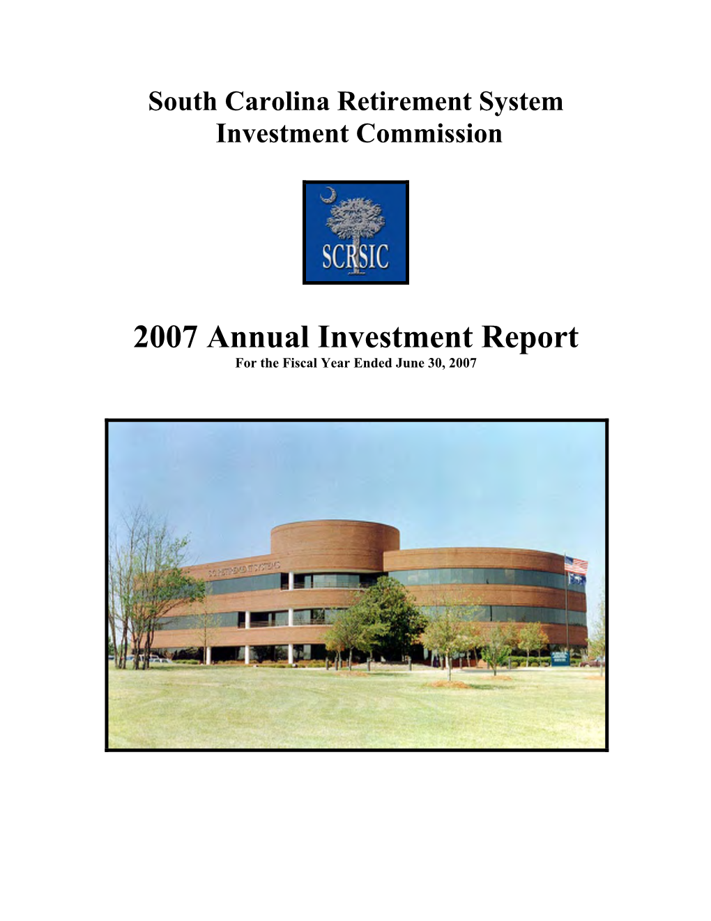 2007 Annual Investment Report for the Fiscal Year Ended June 30, 2007