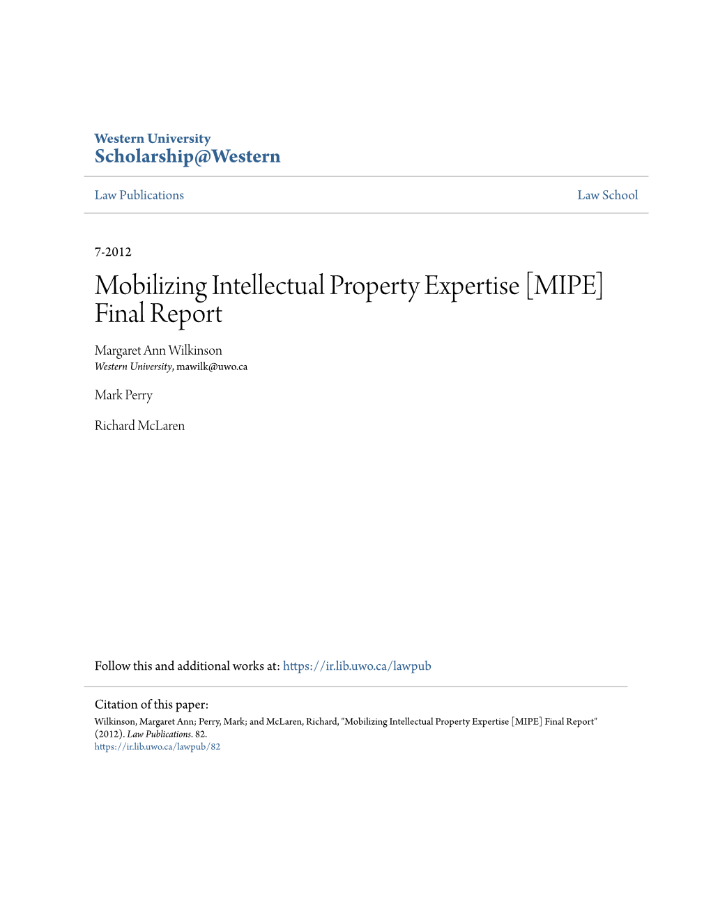 Mobilizing Intellectual Property Expertise [MIPE] Final Report Margaret Ann Wilkinson Western University, Mawilk@Uwo.Ca