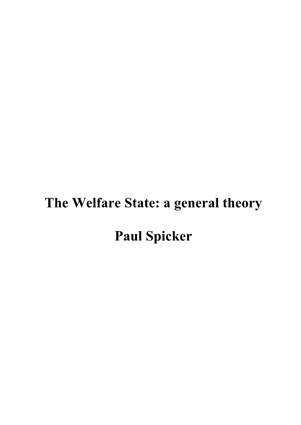 The Welfare State: a General Theory Paul Spicker