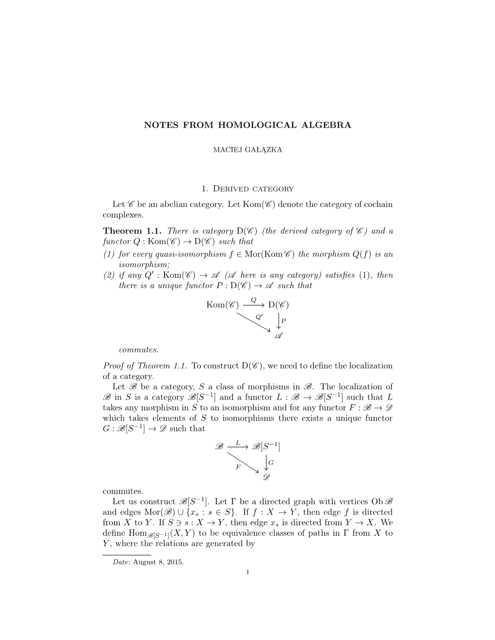 NOTES from HOMOLOGICAL ALGEBRA 1. Derived Category Let