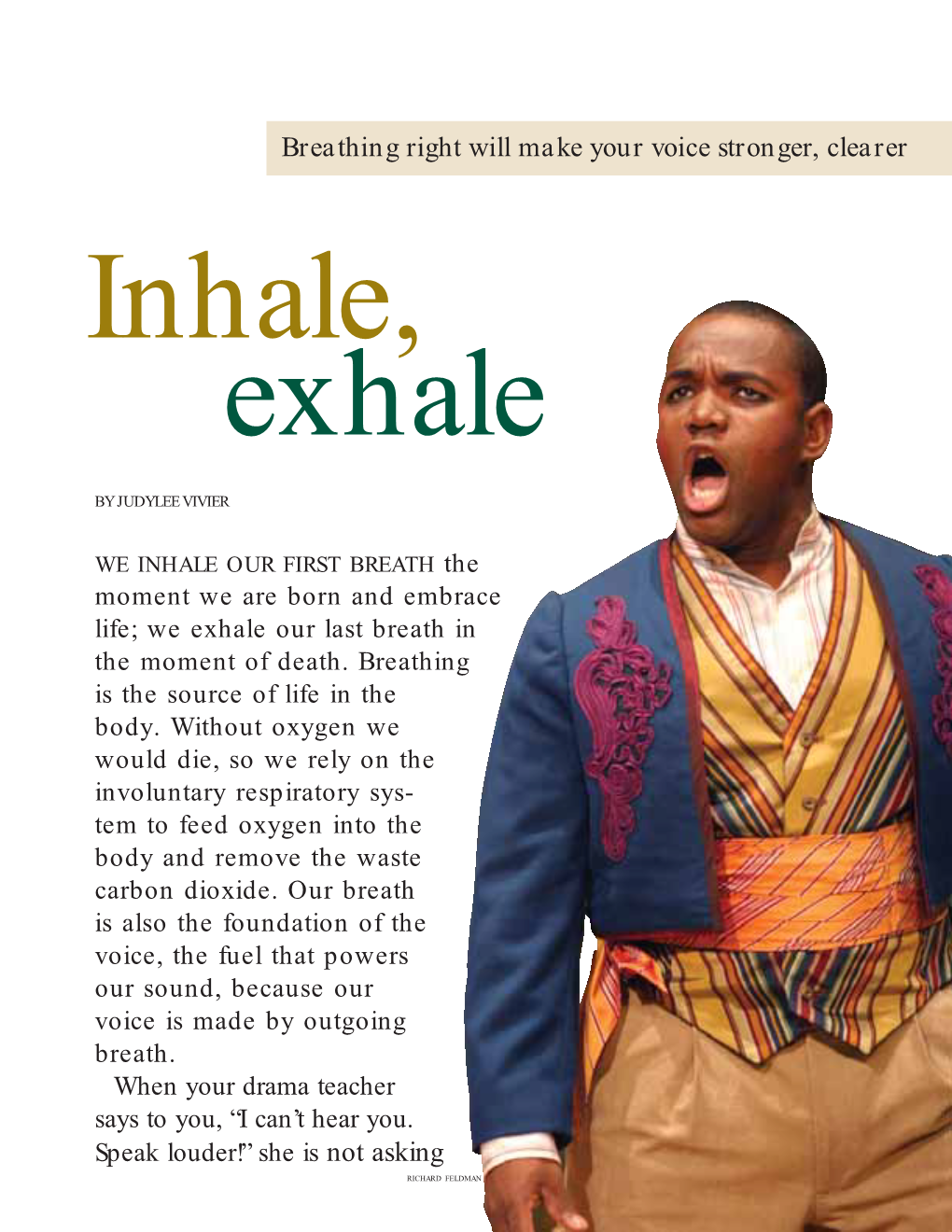 Breathing Right Will Make Your Voice Stronger, Clearer Inhale, Exhale
