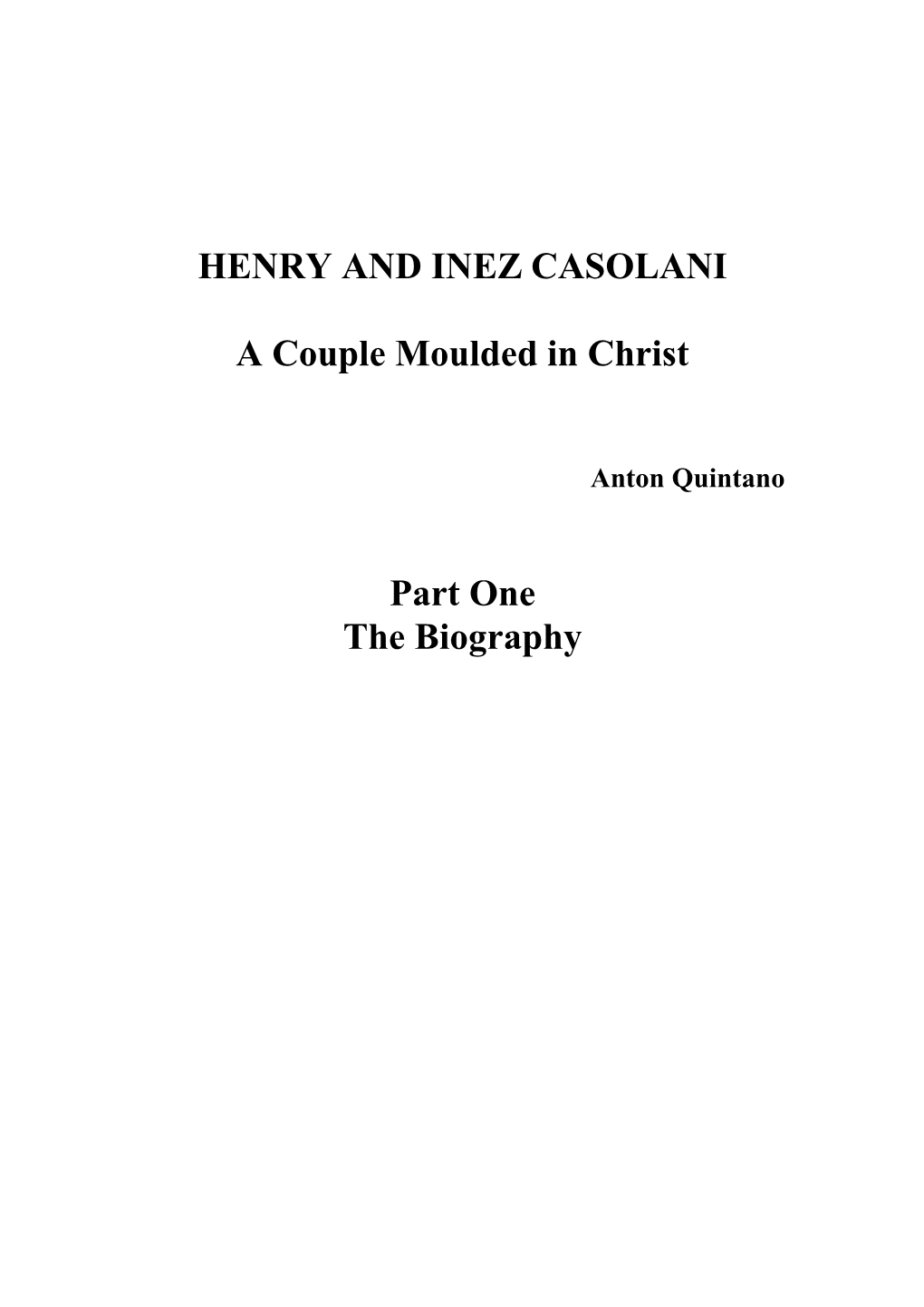 HENRY and INEZ CASOLANI a Couple Moulded in Christ Part One the Biography