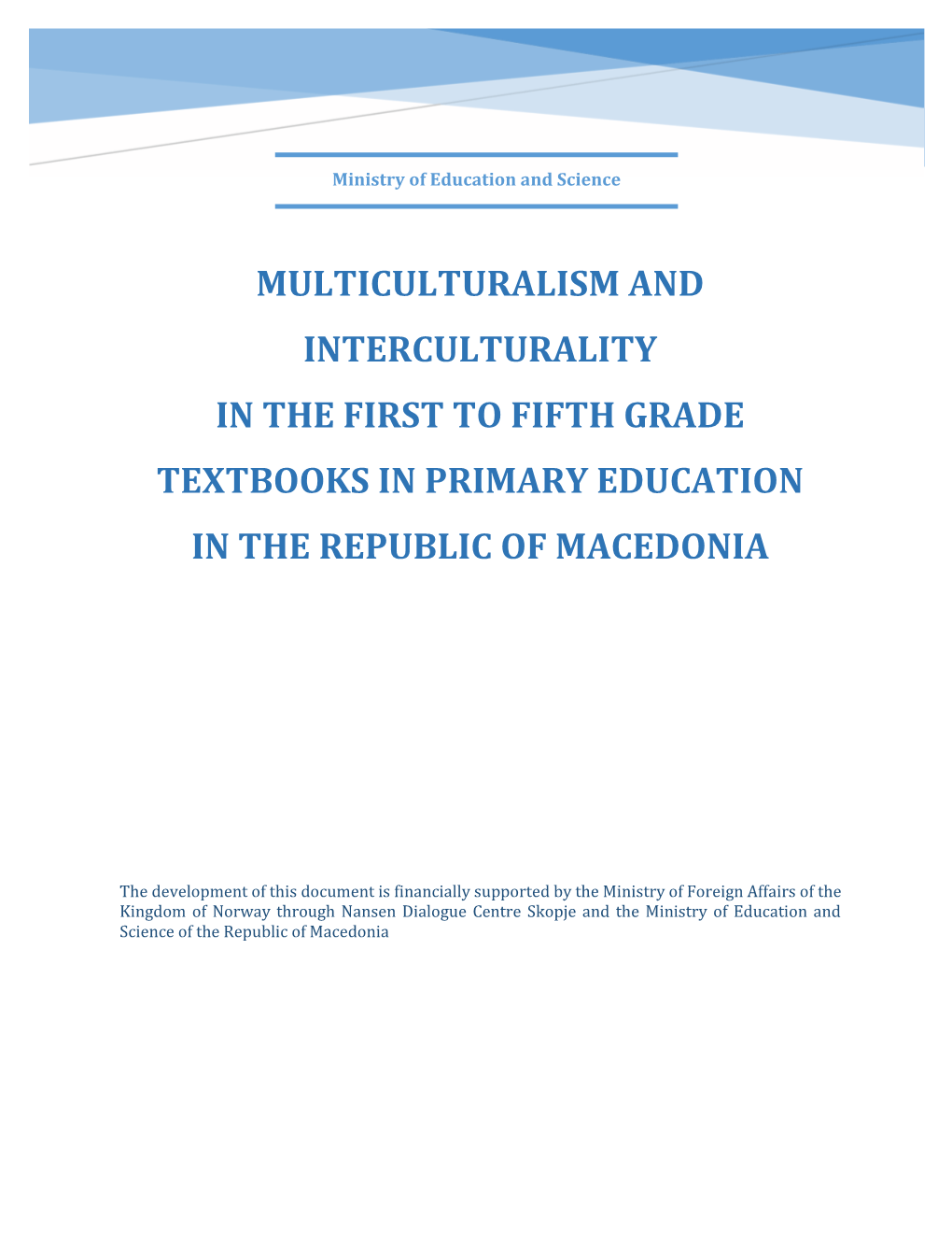 Multiculturalism and Interculturality in the First to Fifth Grade Textbooks in Primary Education