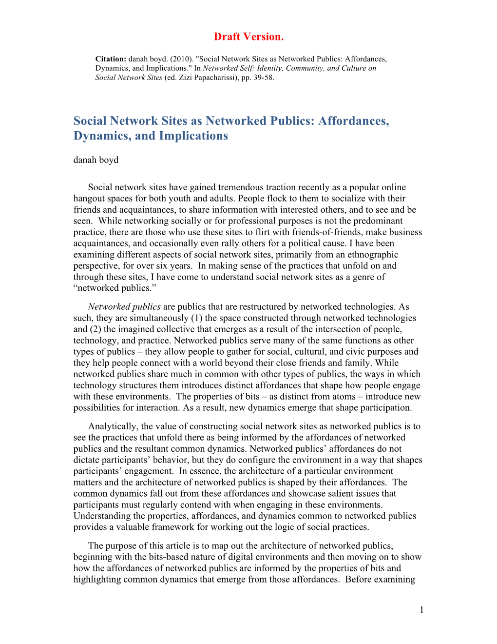 Social Network Sites As Networked Publics: Affordances, Dynamics, and Implications.