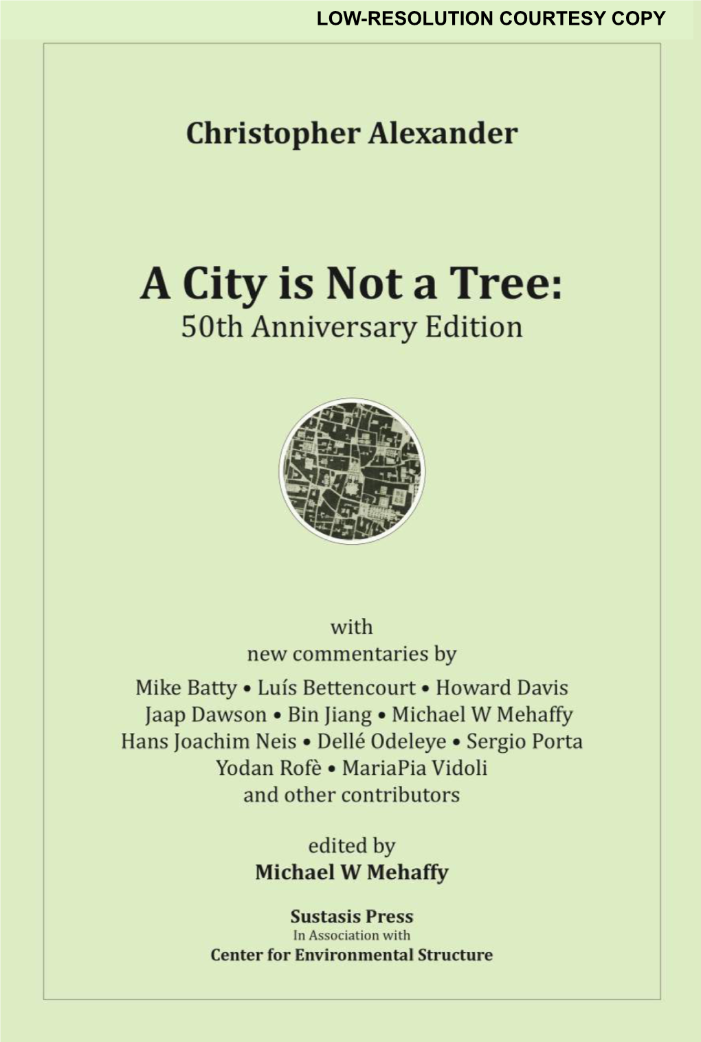 A City Is Not a Tree 1 Christopher Alexander University of California, Berkeley and Center for Environmental Structure