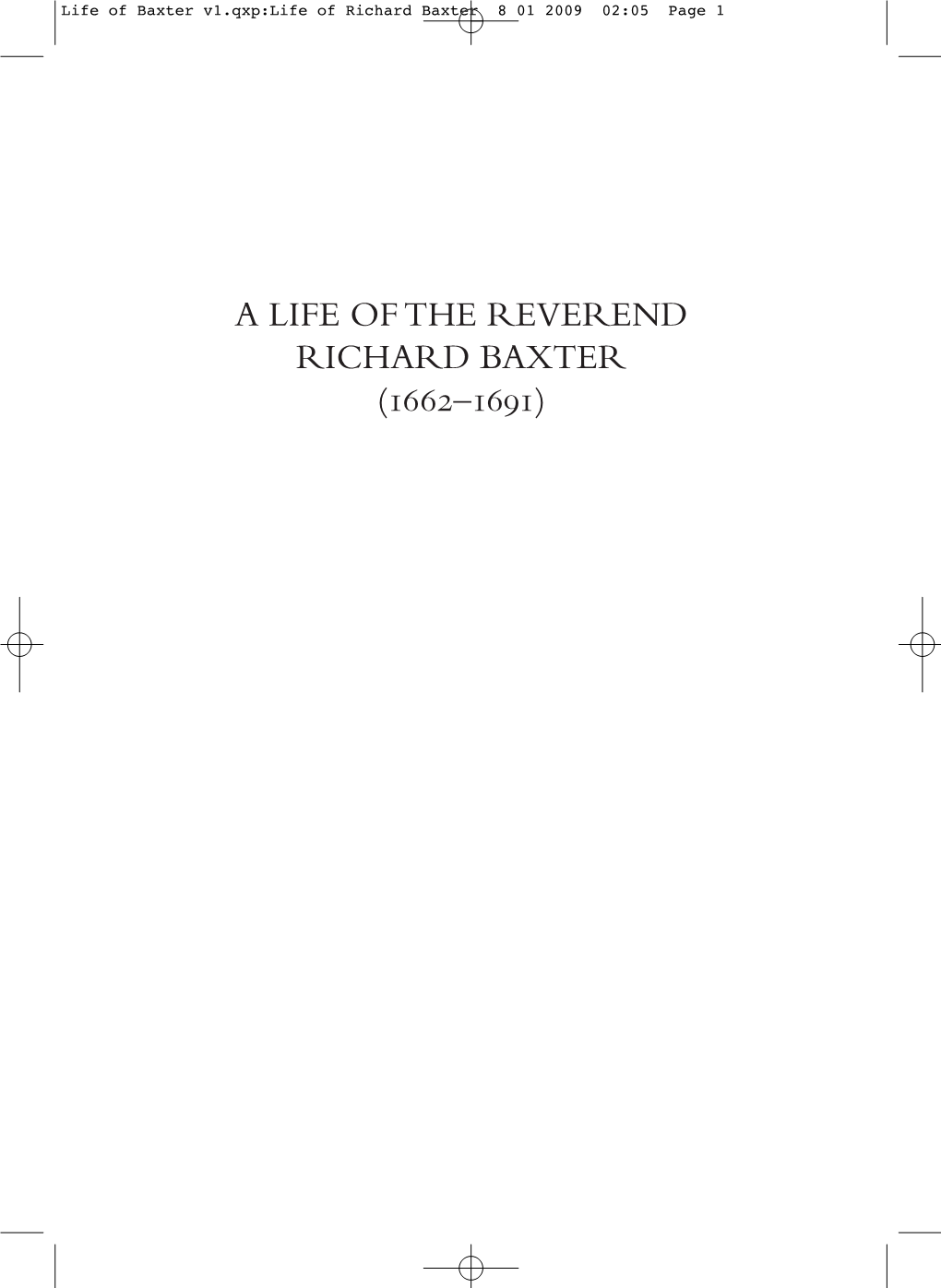 The Life of the Reverend Richard Baxter (1662-1691)