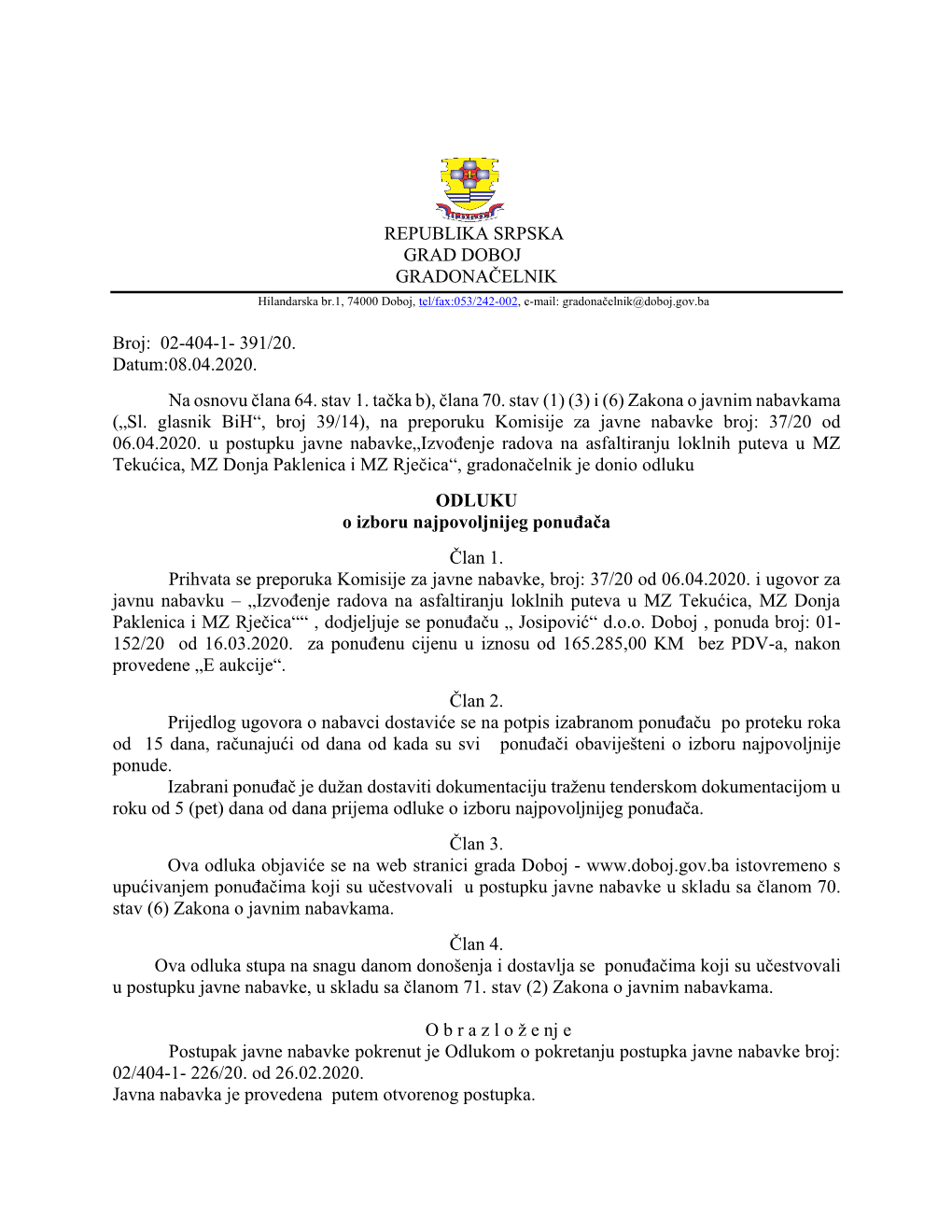 391/20. Datum:08.04.2020. Na Osnovu Člana 64. Stav 1. Tačka B), Č