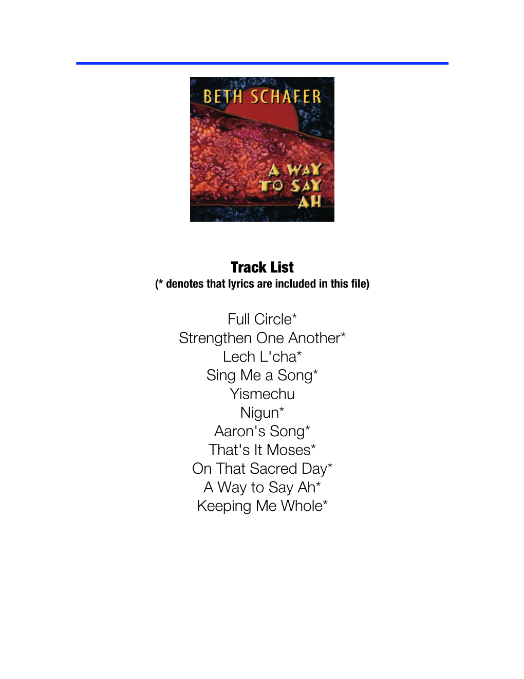 Track List Full Circle* Strengthen One Another* Lech L'cha* Sing Me A