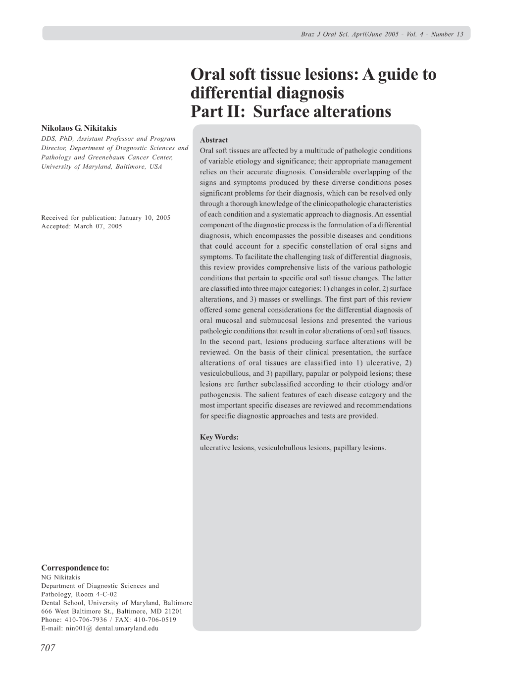 Oral Soft Tissue Lesions: a Guide to Differential Diagnosis Part II: Surface Alterations Nikolaos G