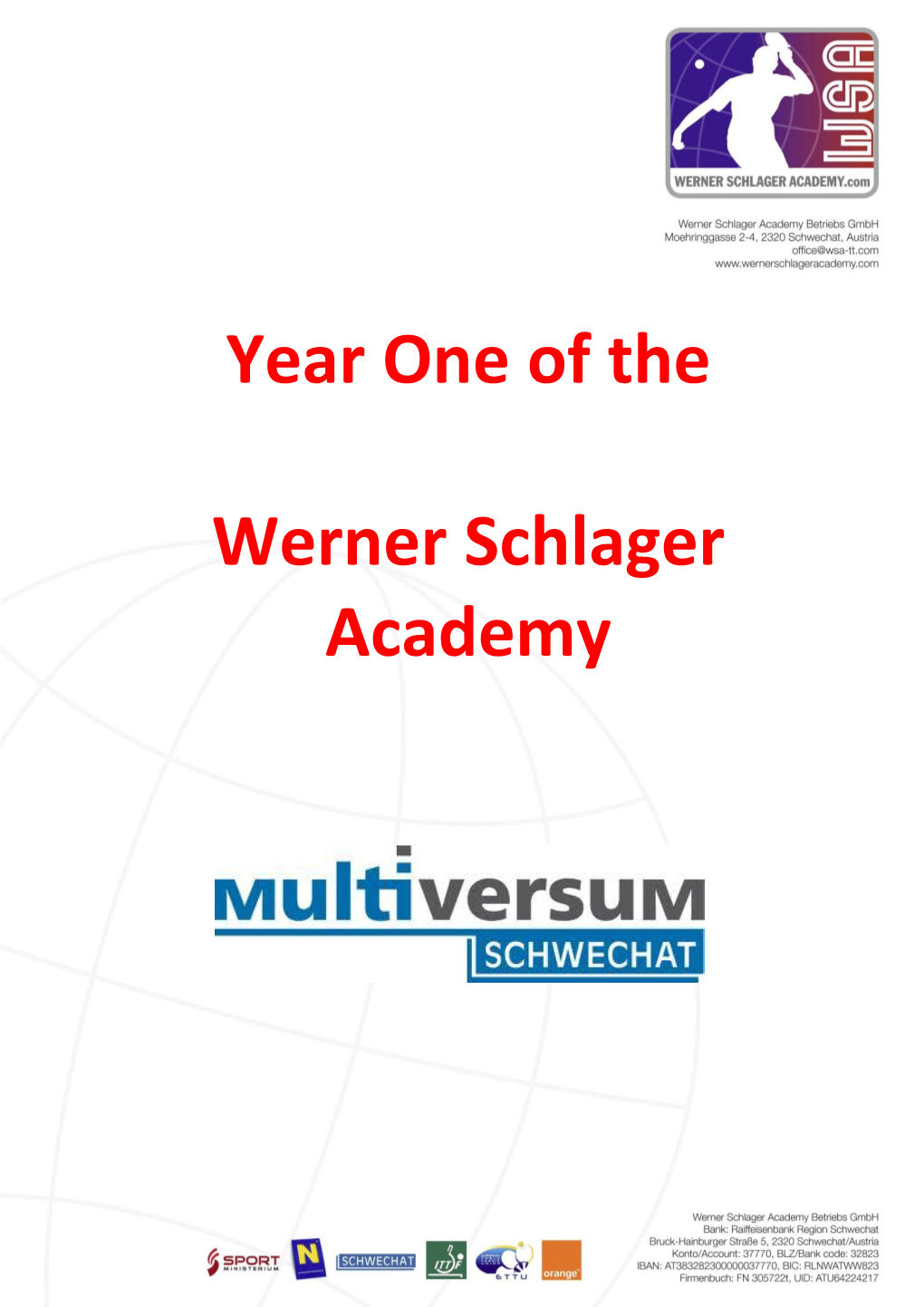 Year One of the Werner Schlager Academy