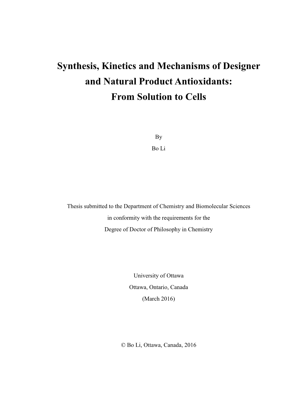 Synthesis, Kinetics and Mechanisms of Designer and Natural Product Antioxidants: from Solution to Cells