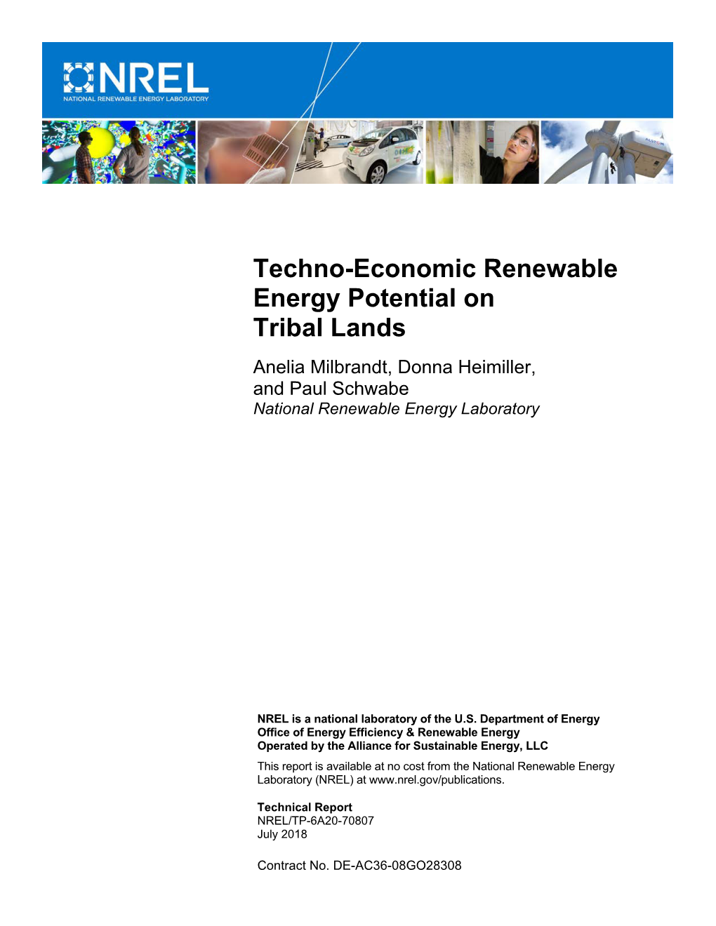 Techno-Economic Renewable Energy Potential on Tribal Lands Anelia Milbrandt, Donna Heimiller, and Paul Schwabe National Renewable Energy Laboratory