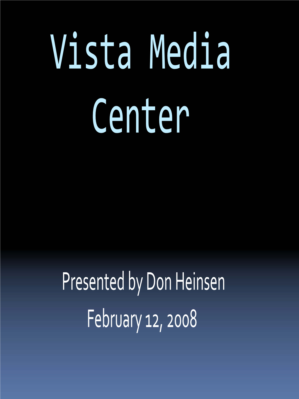 Vista and Media Center