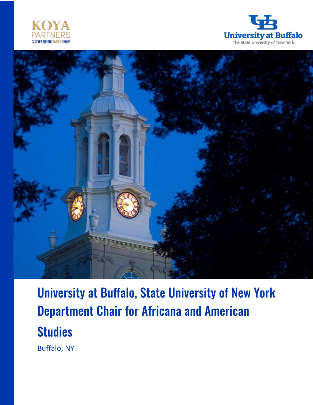 University at Buffalo, State University of New York Department Chair for Africana and American Studies Buffalo, NY