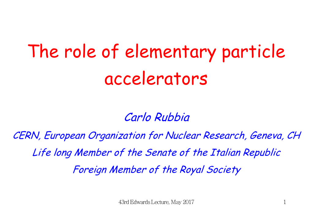 The Role of Elementary Particle Accelerators