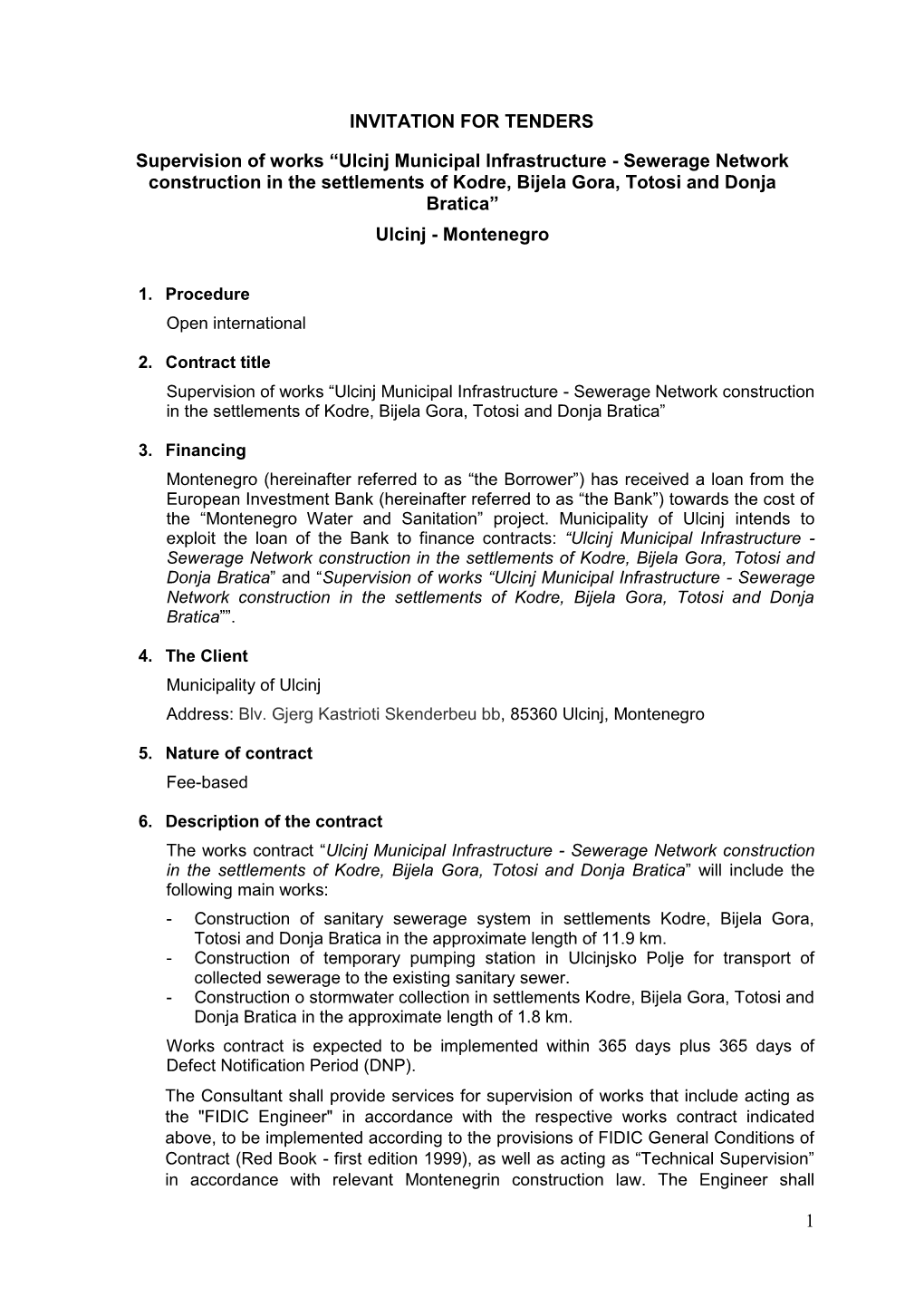 Ulcinj Municipal Infrastructure - Sewerage Network Construction in the Settlements of Kodre, Bijela Gora, Totosi and Donja Bratica” Ulcinj - Montenegro