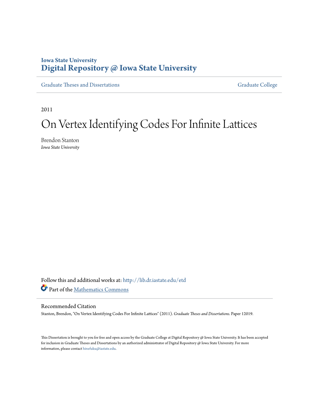 On Vertex Identifying Codes for Infinite Lattices Brendon Stanton Iowa State University