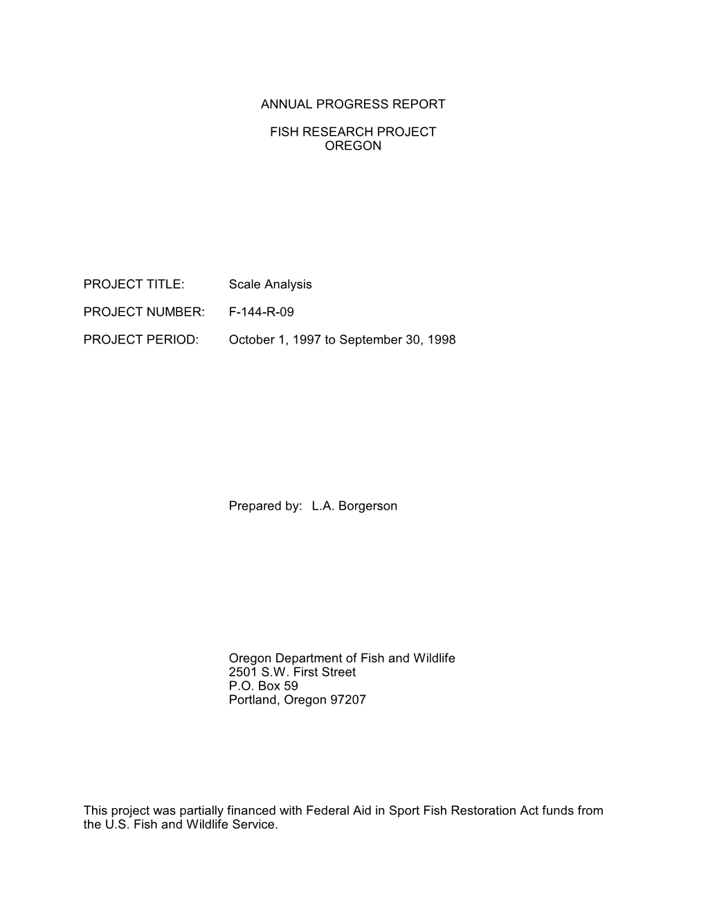 ANNUAL PROGRESS REPORT FISH RESEARCH PROJECT OREGON PROJECT TITLE: Scale Analysis PROJECT NUMBER: F-144-R-09 PROJECT PERIOD