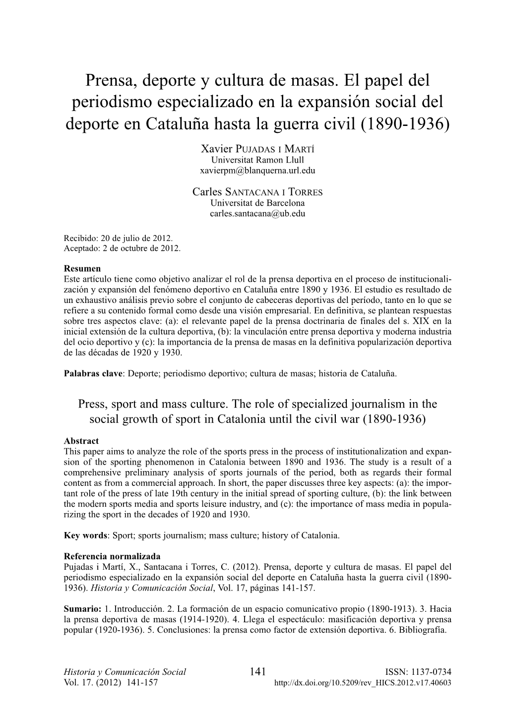 Prensa, Deporte Y Cultura De Masas. El Papel Del Periodismo Especializado En La Expansión Social Del Deporte En Cataluña Hasta La Guerra Civil (1890-1936)