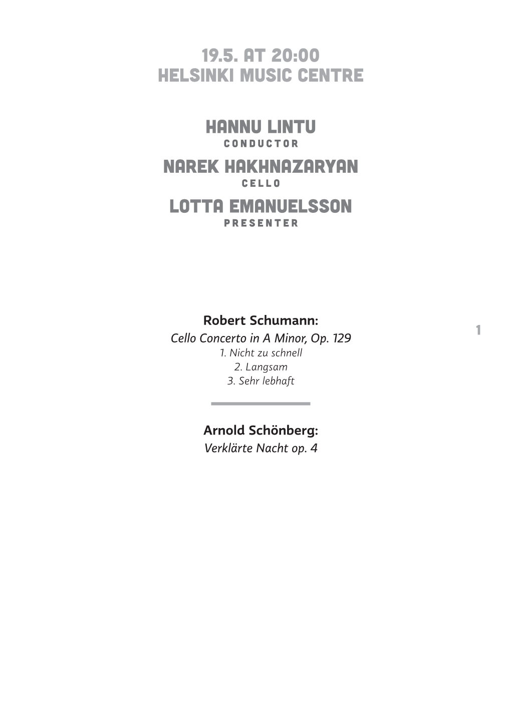 19.5. at 20:00 Helsinki Music Centre Hannu Lintu Narek Hakhnazaryan Lotta Emanuelsson