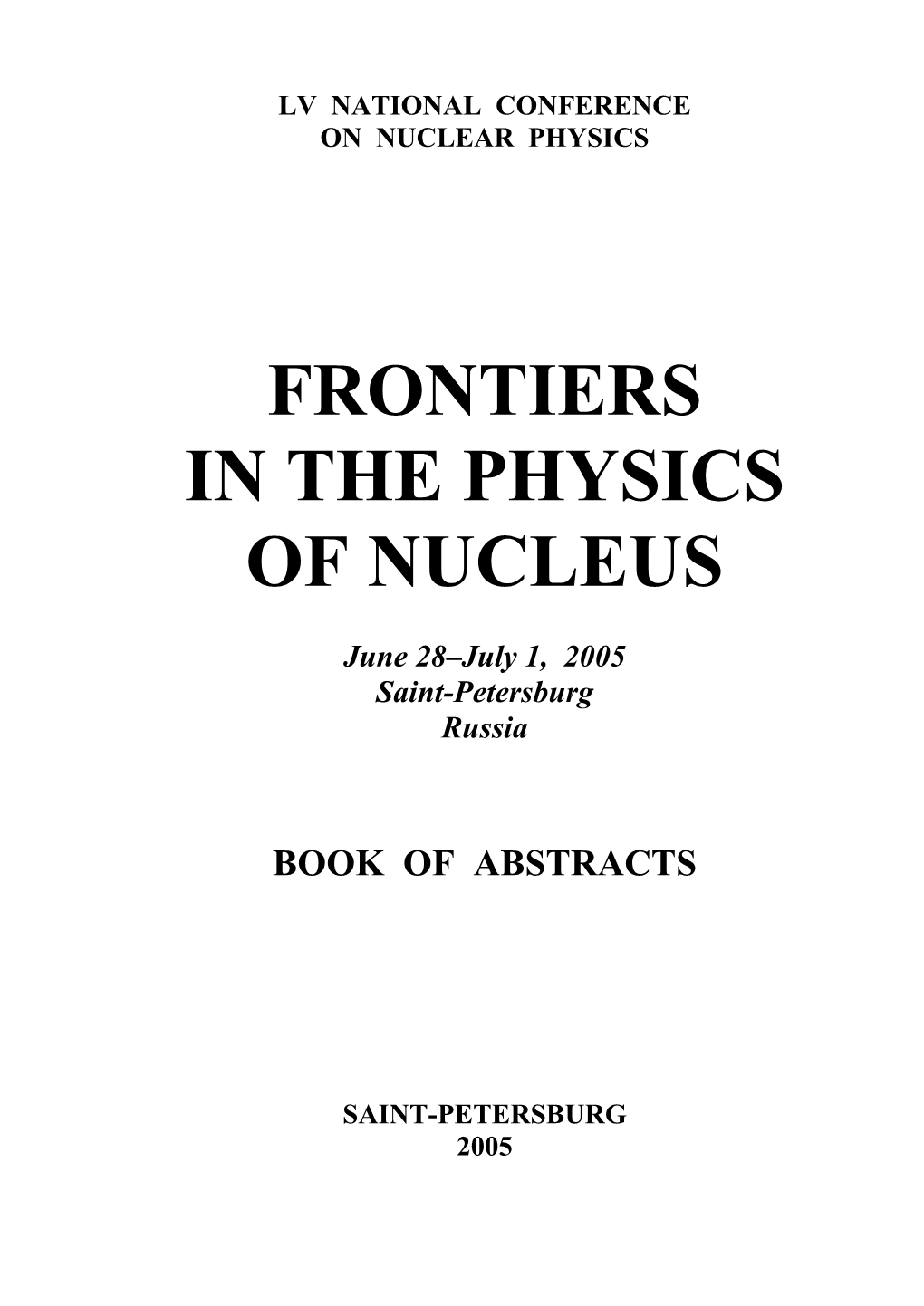 Frontiers in the Physics of Nucleus