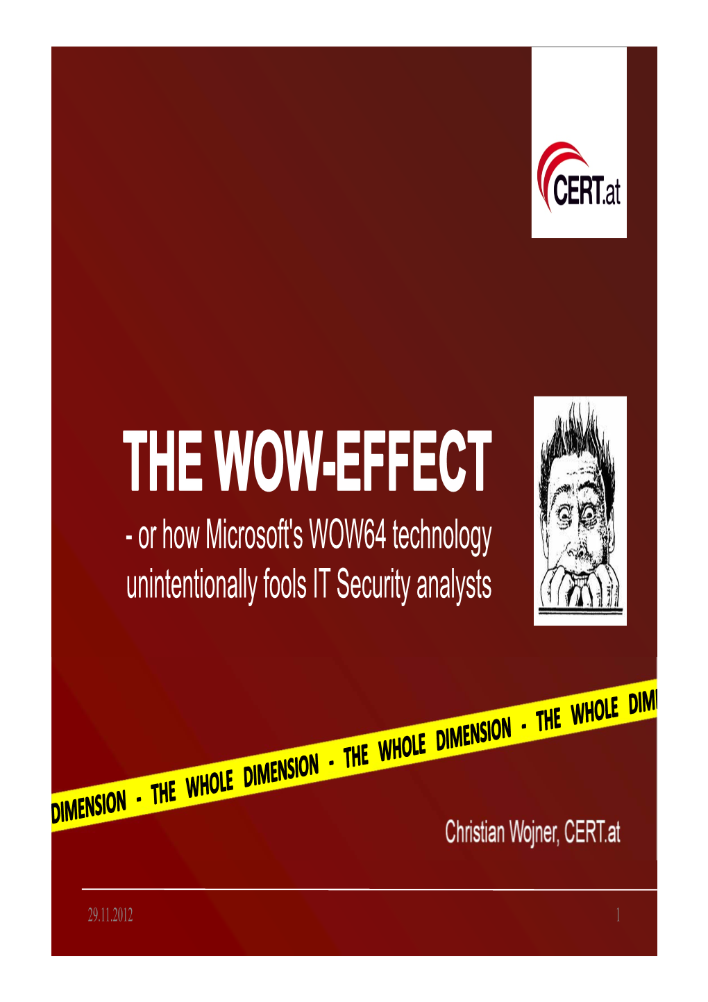 Or How Microsoft's WOW64 Technology Unintentionally Fools IT Security Analysts