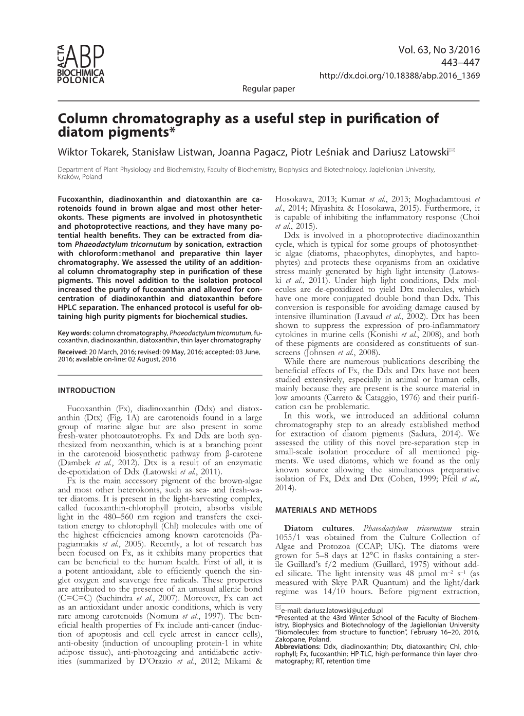 Column Chromatography As a Useful Step in Purification of Diatom Pigments* Wiktor Tokarek, Stanisław Listwan, Joanna Pagacz, Piotr Leśniak and Dariusz Latowski*