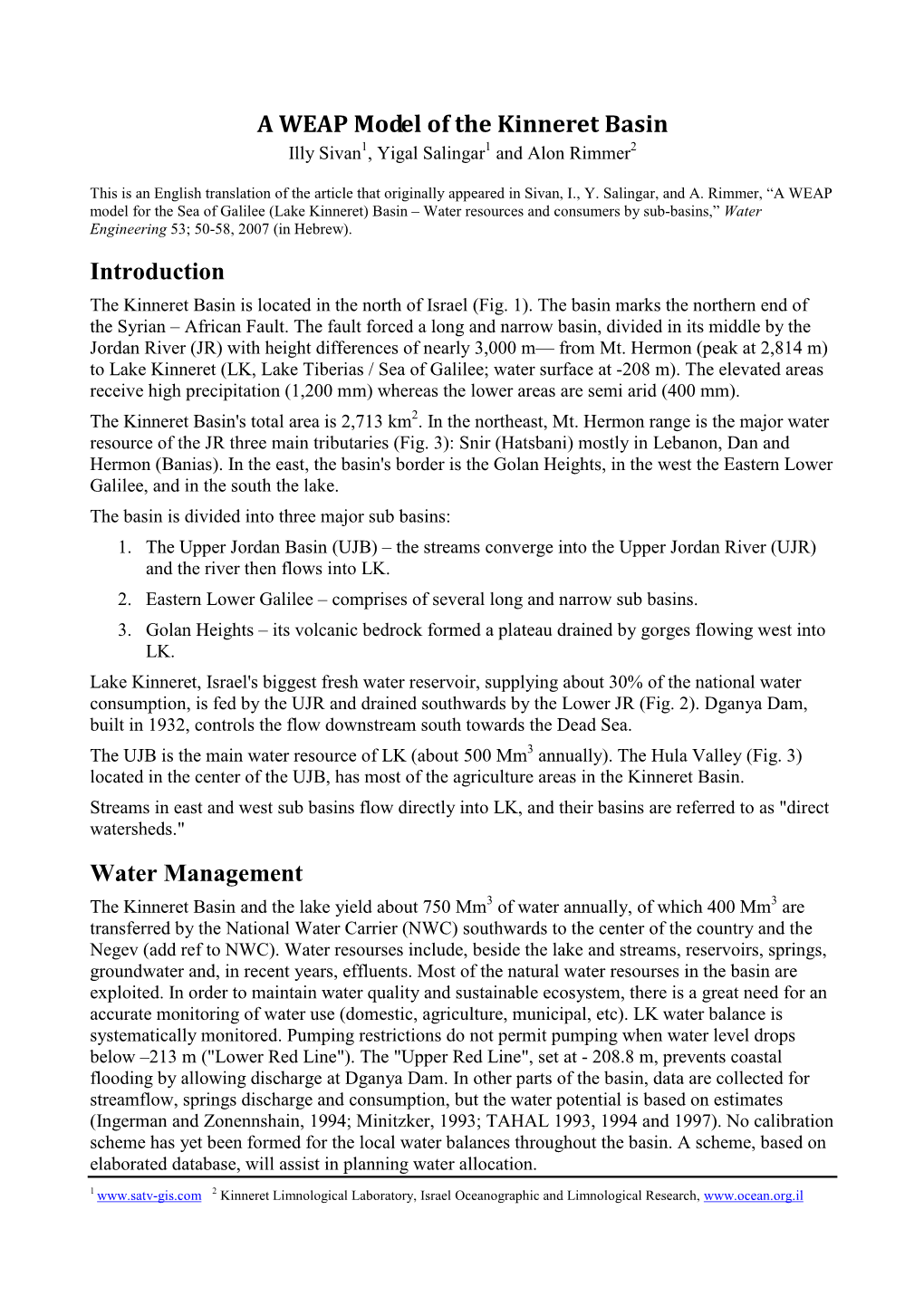 A WEAP Model of the Kinneret Basin Illy Sivan1, Yigal Salingar1 and Alon Rimmer2